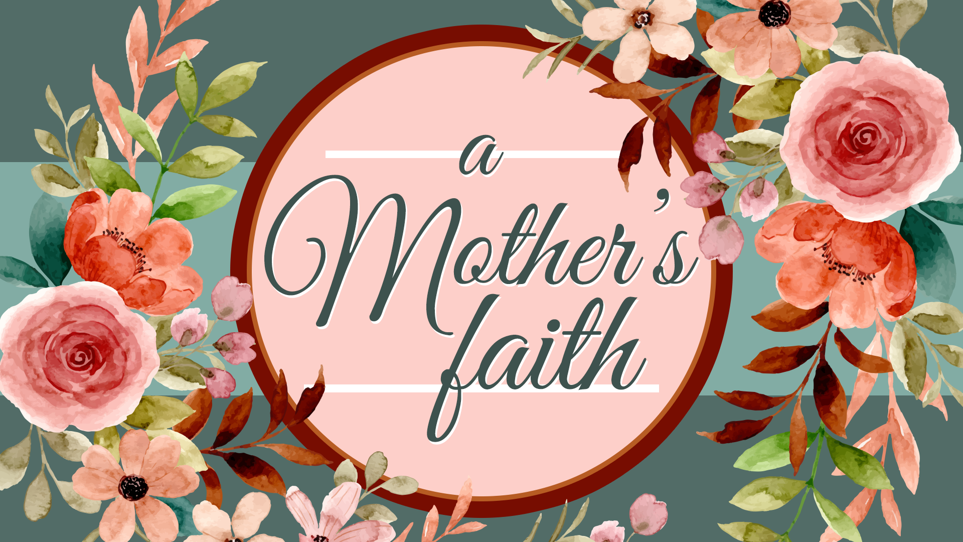 A Mother's Faith